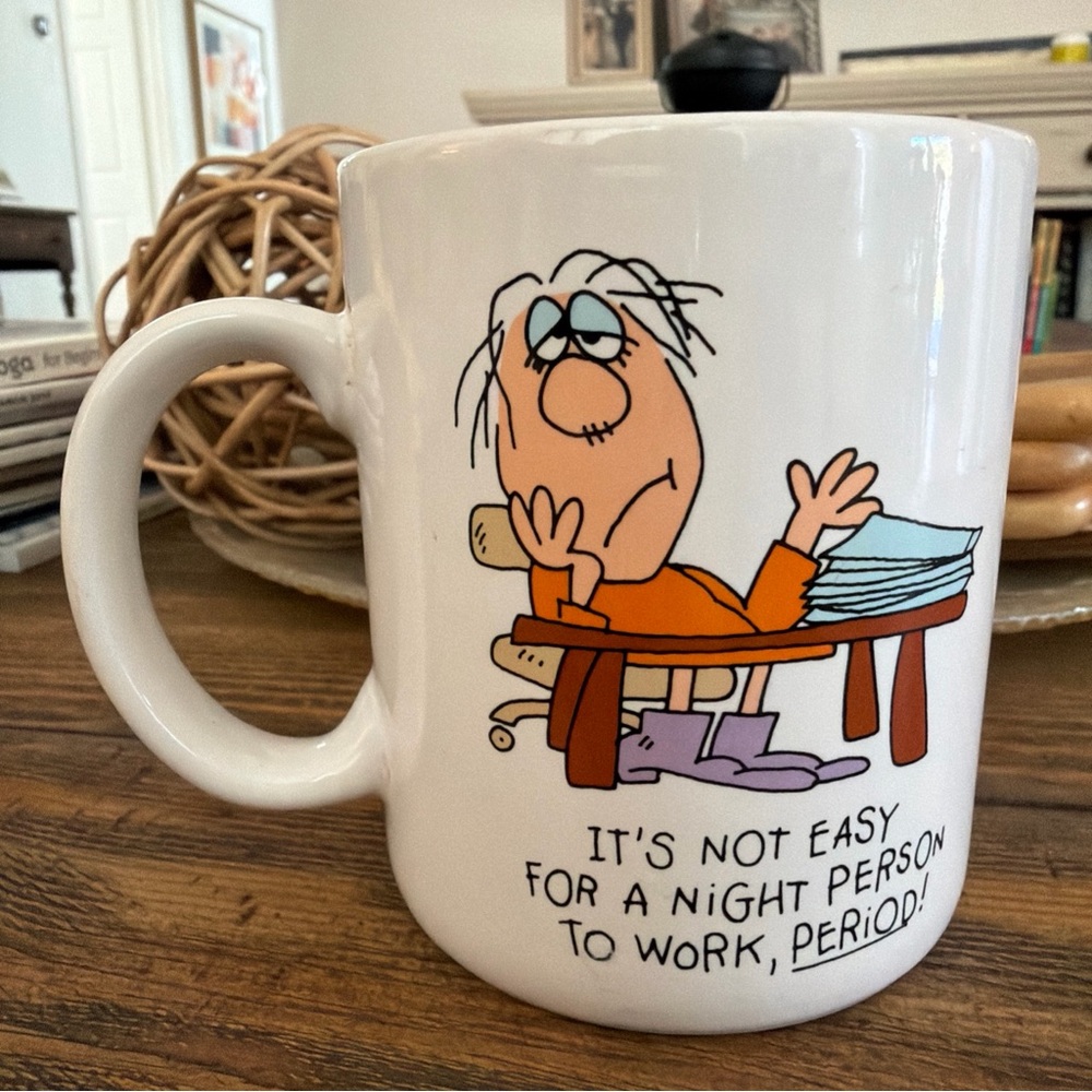 Hallmark Mug It’s Not Easy For A Night Person To Work, Period! Vintage Rare